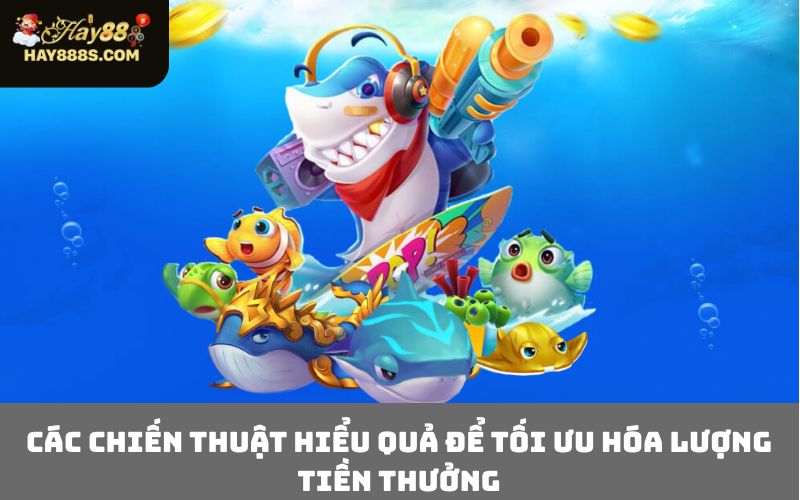 Các chiến thuật hiểu quả để tối ưu hóa lượng tiền thưởng