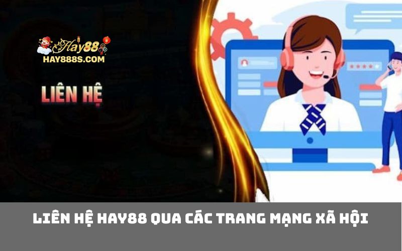 Liên hệ HAY88 qua các trang mạng xã hội