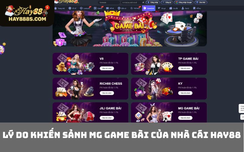 Lý do khiến sảnh MG Game Bài của nhà cái HAY88